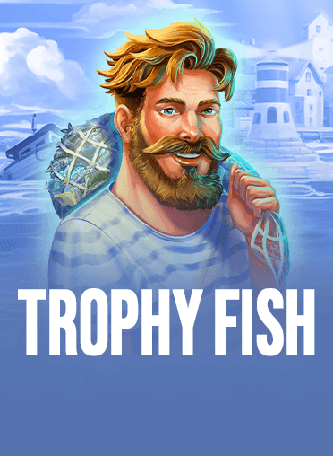 Trophy Fish