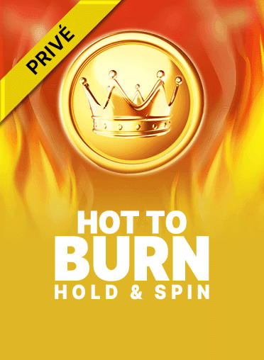 Hot to Burn Hold and Spin