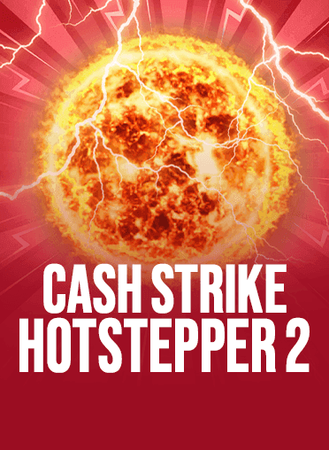 Cash Strike Hotstepper 2